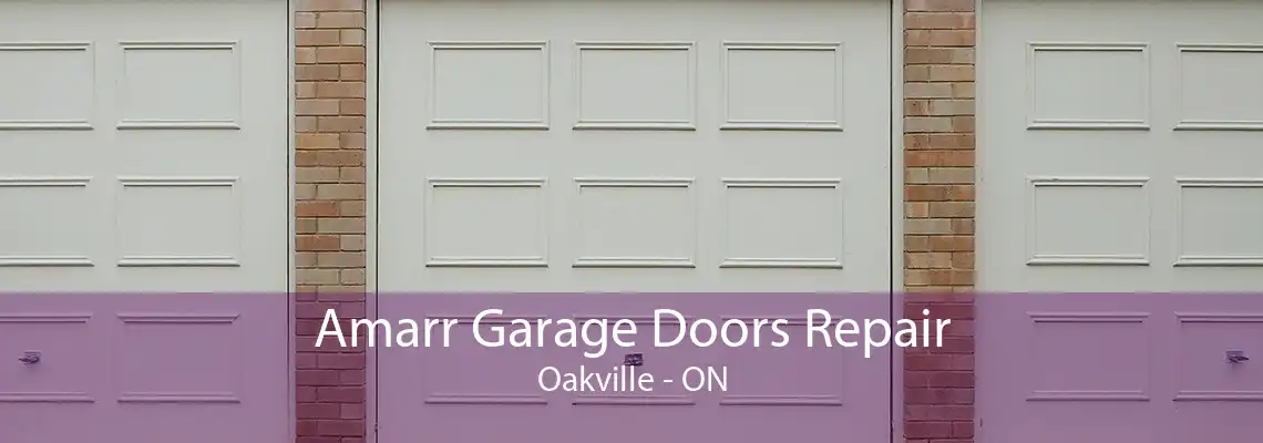  Amarr Garage Doors Repair Oakville - ON