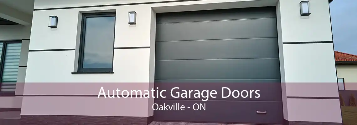  Automatic Garage Doors Oakville - ON