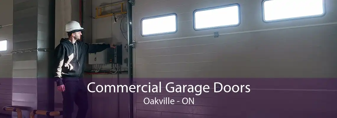 Commercial Garage Doors Oakville - ON