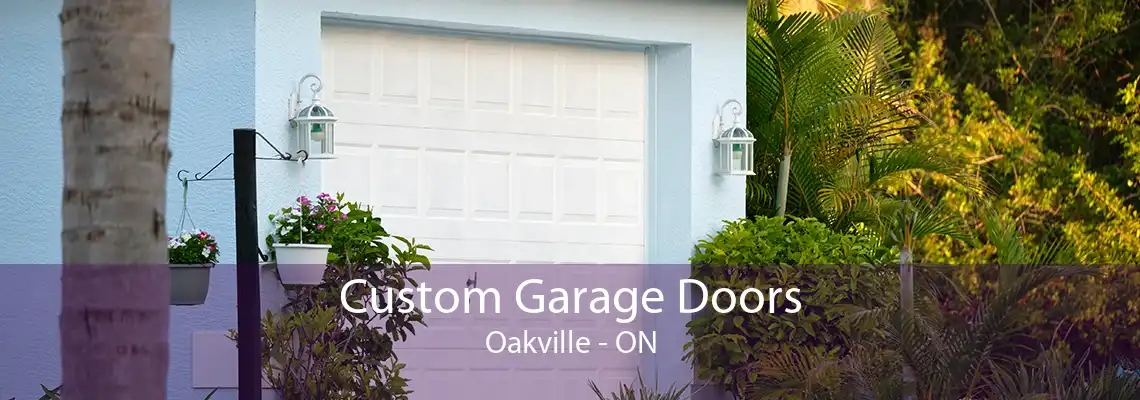  Custom Garage Doors Oakville - ON