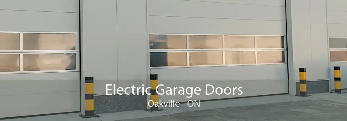 Electric Garage Doors Oakville - ON