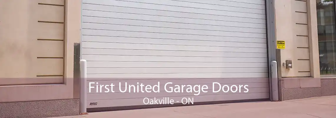 First United Garage Doors Oakville - ON