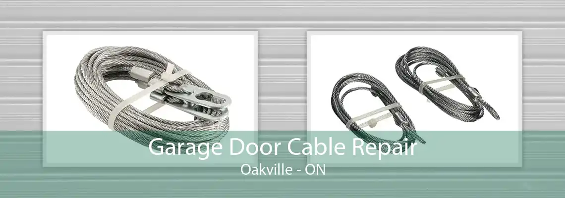 Garage Door Cable Repair Oakville - ON