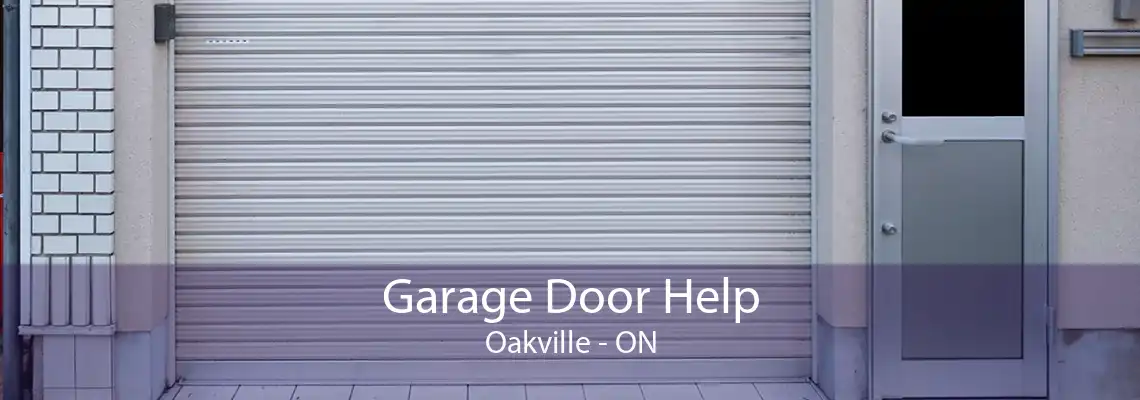 Garage Door Help Oakville - ON