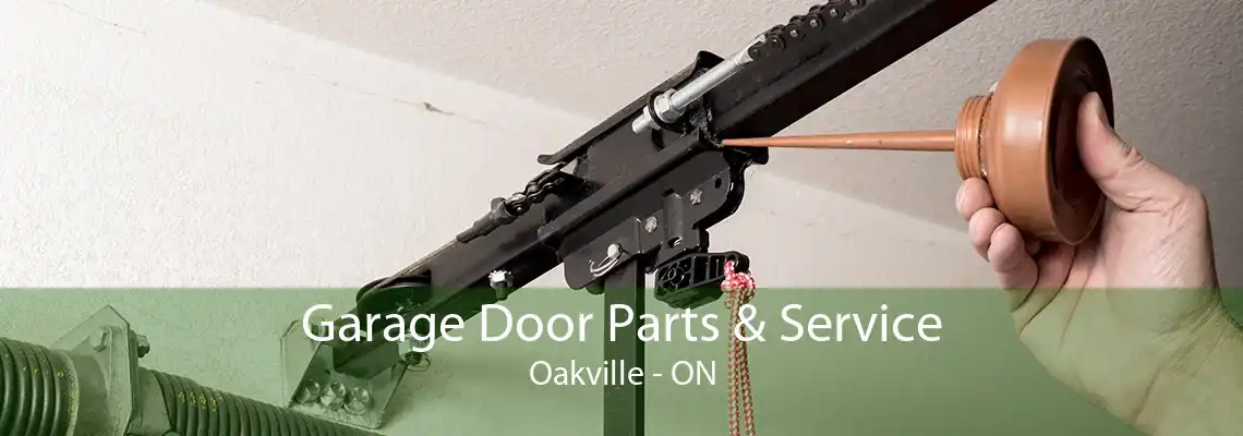 Garage Door Parts & Service Oakville - ON