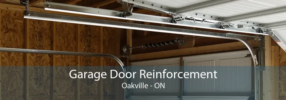 Garage Door Reinforcement Oakville - ON