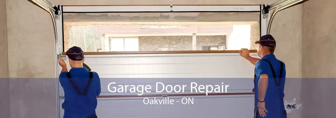 Garage Door Repair Oakville - ON