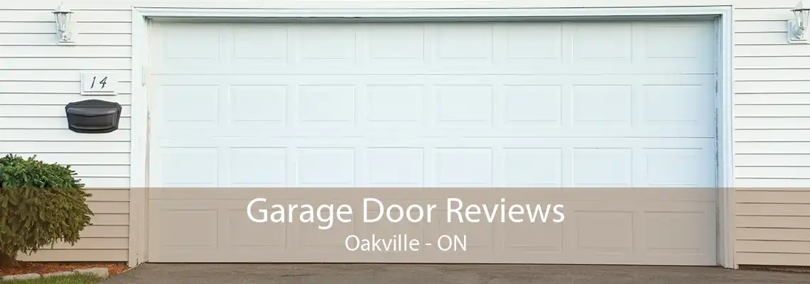 Garage Door Reviews Oakville - ON