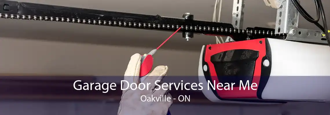 Garage Door Services Near Me Oakville - ON