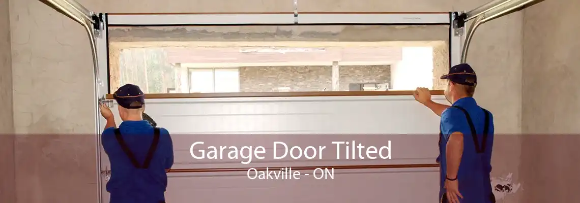  Garage Door Tilted Oakville - ON