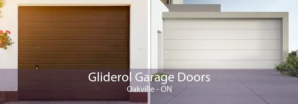 Gliderol Garage Doors Oakville - ON