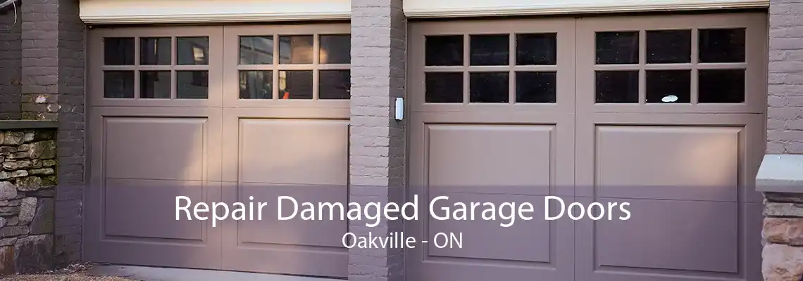 Repair Damaged Garage Doors Oakville - ON