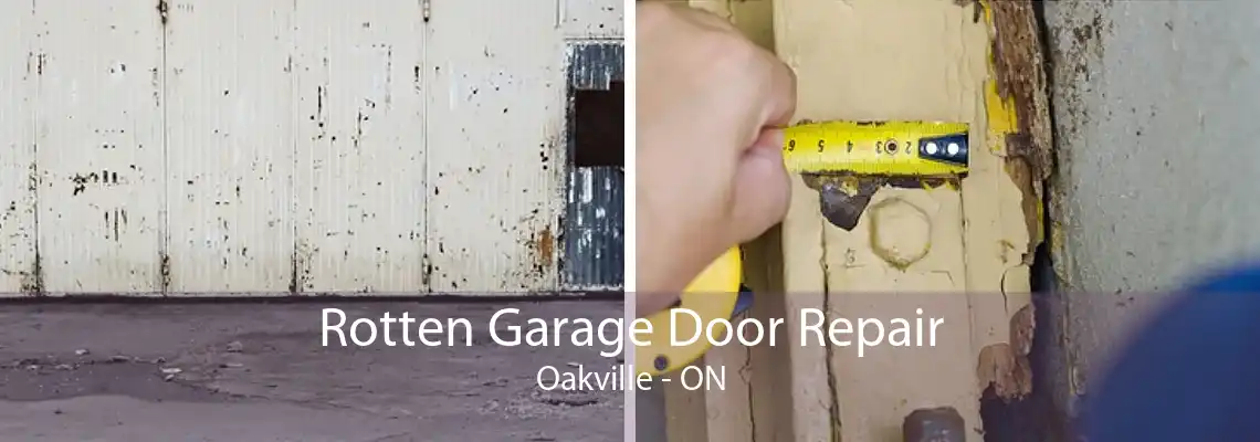  Rotten Garage Door Repair Oakville - ON