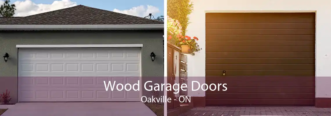 Wood Garage Doors Oakville - ON